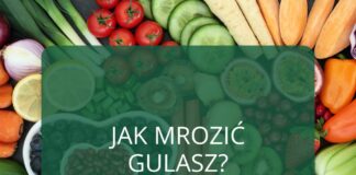 Jak mrozić gulasz? Jak mrozić gulasz