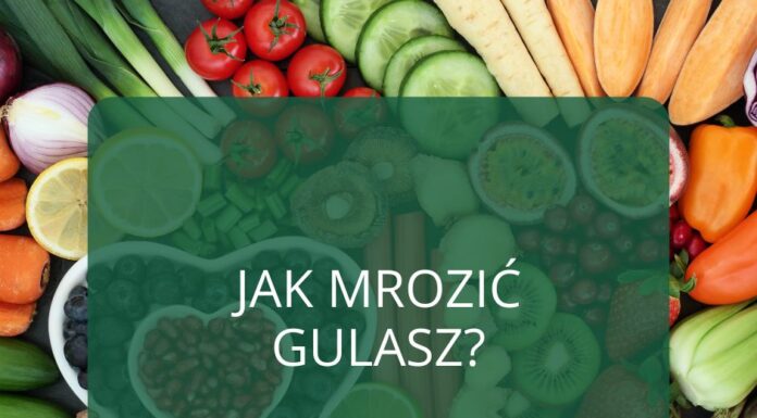 Jak mrozić gulasz? Jak mrozić gulasz